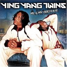 Ying Yang Twins Me &amp; My Brother cover artwork