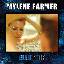Mylène Farmer — Bleu Noir cover artwork