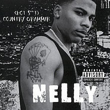 Nelly — (Hot S**t) Country Grammar cover artwork