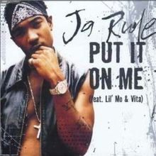 Ja Rule ft. featuring Lil&#039; Mo & Vita Put It on Me cover artwork