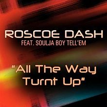 Roscoe Dash ft. featuring Soulja Boy All The Way Turnt Up cover artwork