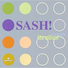 Sash! It&#039;s My Life - The Album cover artwork