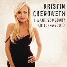 Kristen Chenoweth I Want Somebody (Bitch About) cover artwork