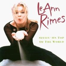 LeAnn Rimes Sittin&#039; on Top of the World cover artwork