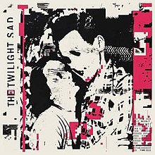 The Twilight Sad It Won/t Be Like This All the Time cover artwork