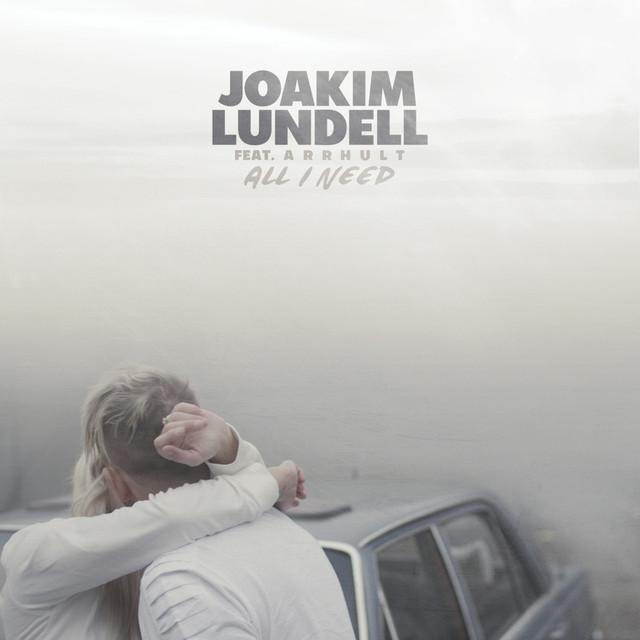 Joakim Lundell featuring Arrhult — All I Need cover artwork