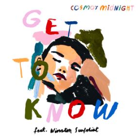 Cosmo&#039;s Midnight featuring Winston Surfshirt — Get To Know cover artwork