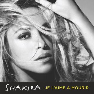 Shakira — Je l&#039;aime à mourir cover artwork