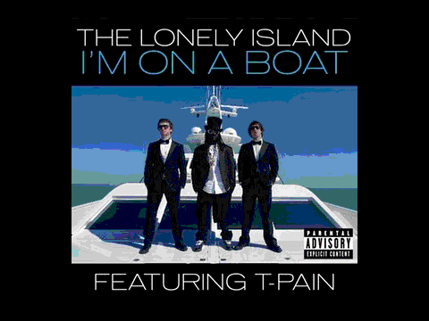 The Lonely Island ft. featuring T-Pain I&#039;m On A Boat cover artwork