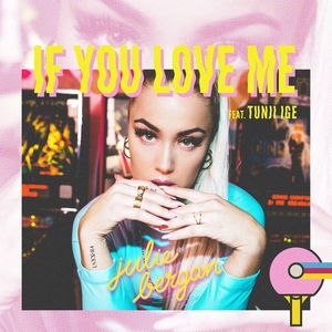 Julie Bergan ft. featuring Tunji Ige If You Love Me cover artwork