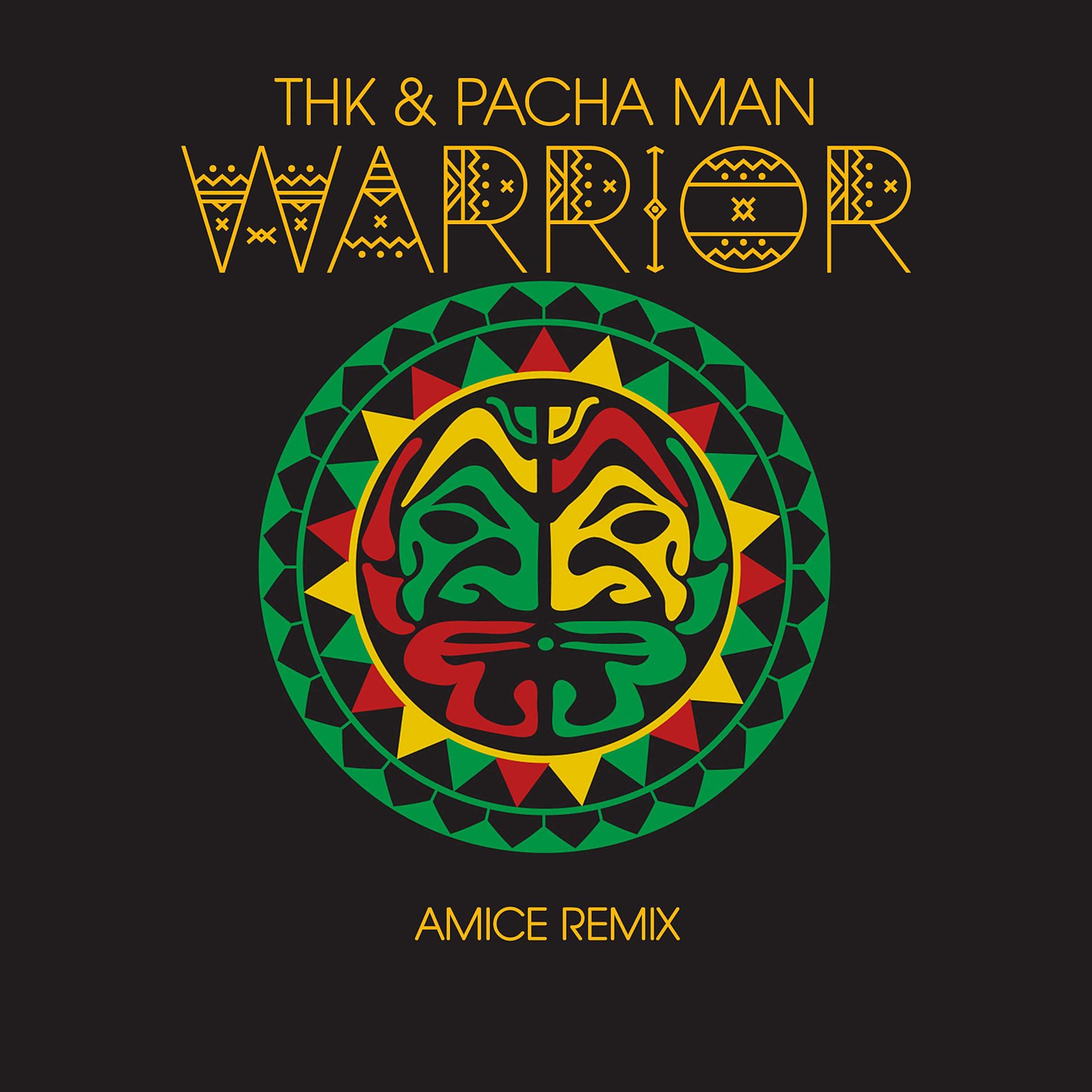 THK featuring Pacha Man — Warrior (Amice Remix) cover artwork