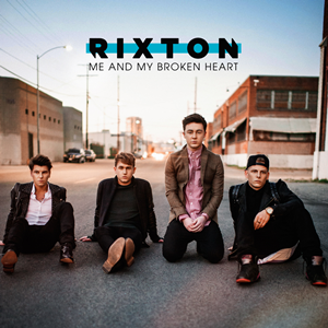 Rixton — Me and My Broken Heart cover artwork