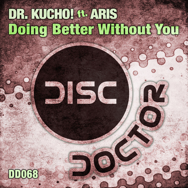 DR. KUCHO! ft. featuring Aris Doing Better Without You cover artwork