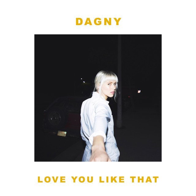 Dagny Love You Like That cover artwork