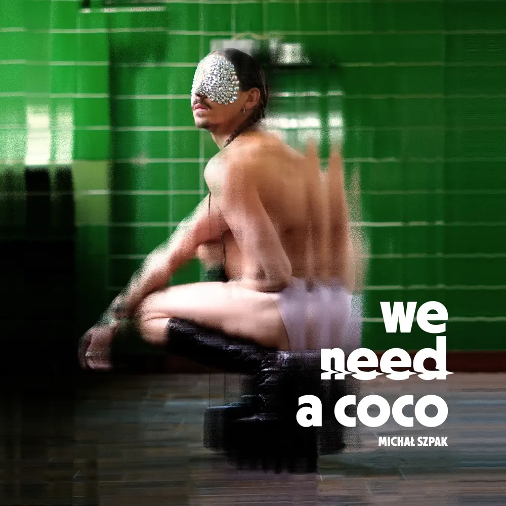 Michał Szpak — We Need a Coco cover artwork