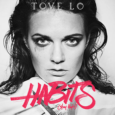 Tove Lo Habits (Stay High) cover artwork