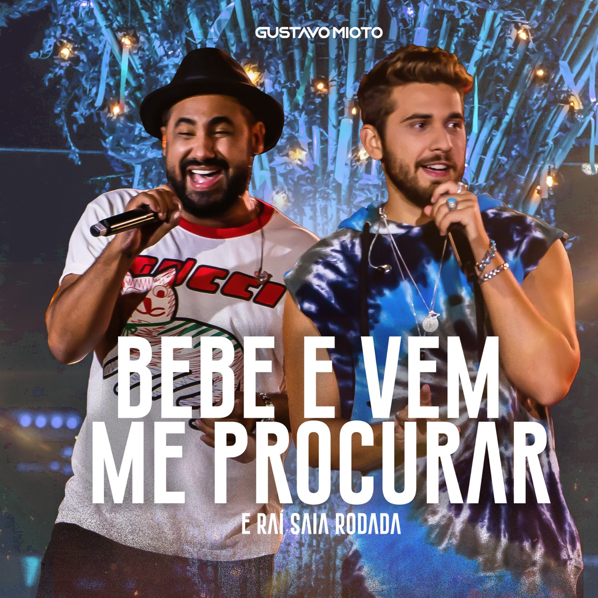 Gustavo Mioto & Saia Rodada — Bebe e Vem Me Procurar (Ao Vivo) cover artwork