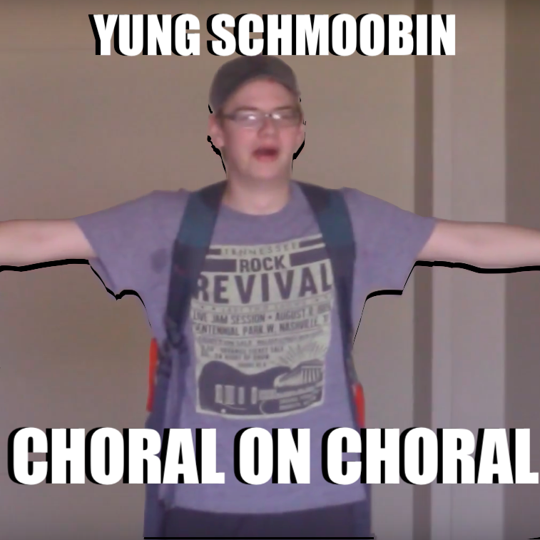 Yung Schmoobin — Choral on Choral cover artwork