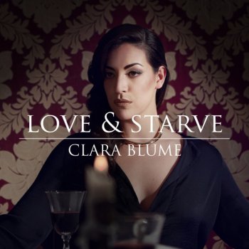 Clara Blume Love &amp; Starve cover artwork