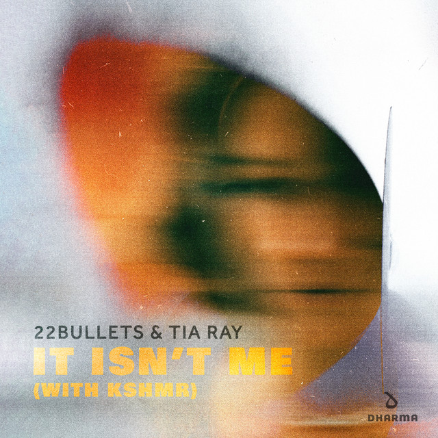 22Bullets, Tia Ray, & KSHMR — It Isn&#039;t Me cover artwork