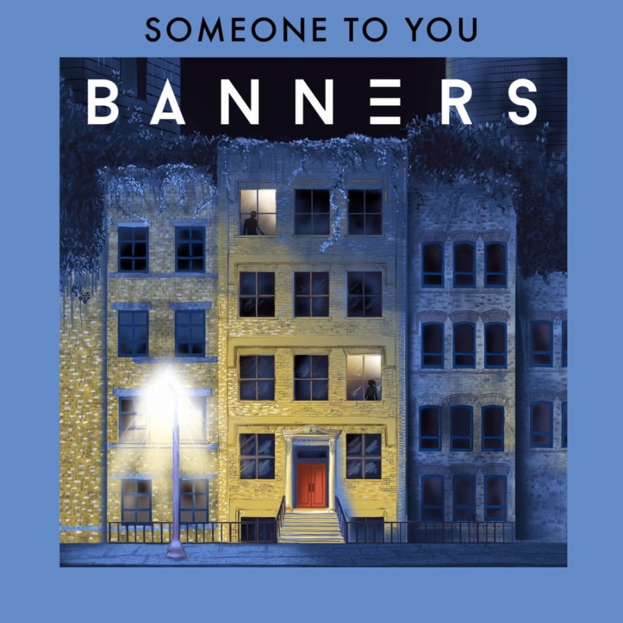 BANNERS — Someone To You cover artwork