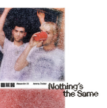 Alexander 23 & Jeremy Zucker Nothing&#039;s the same cover artwork