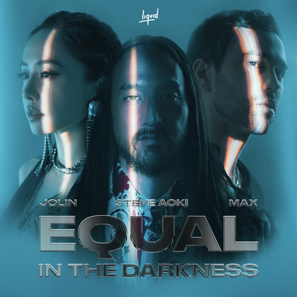 Steve Aoki, Jolin Tsai, & MAX — Equal In The Darkness cover artwork