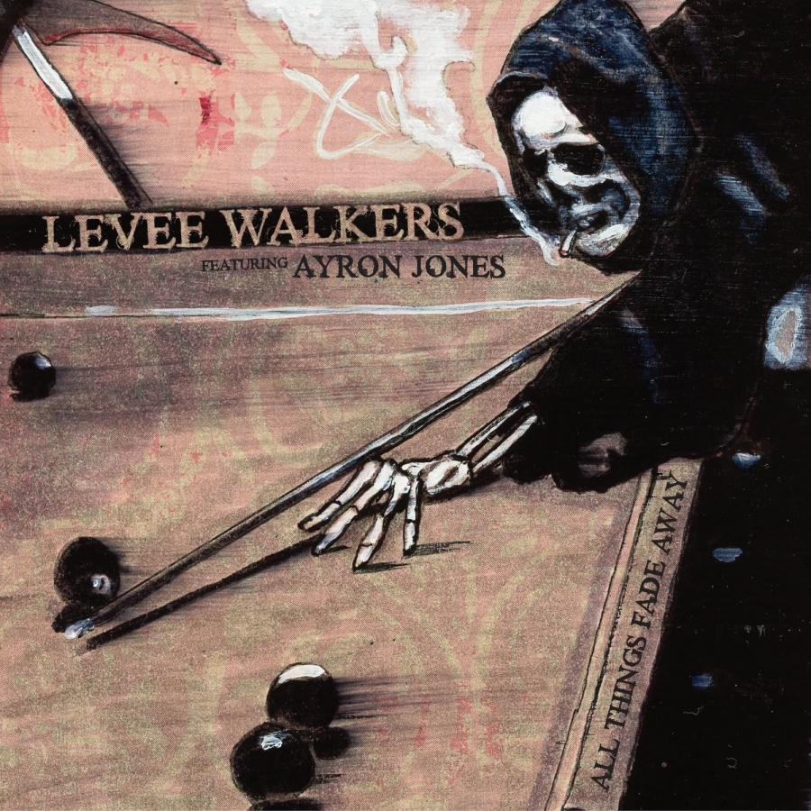 Levee Walkers featuring Ayron Jones — All Things Fade Away cover artwork