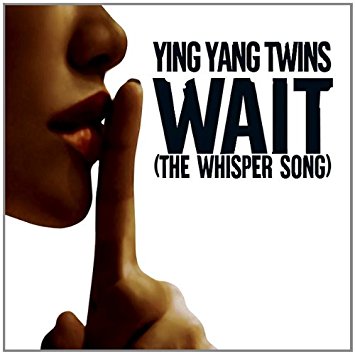 Ying Yang Twins — Wait (The Whisper Song) cover artwork