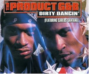 The Product G&amp;B featuring Santana — Dirty Dancin&#039; cover artwork
