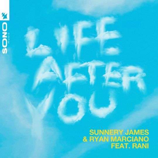Sunnery James &amp; Ryan Marciano ft. featuring RANI Life After You cover artwork
