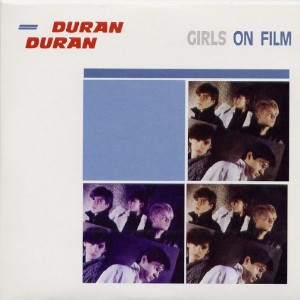 Duran Duran Girls On Film cover artwork