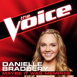 Danielle Bradbery Maybe It Was Memphis (The Voice Performance) cover artwork