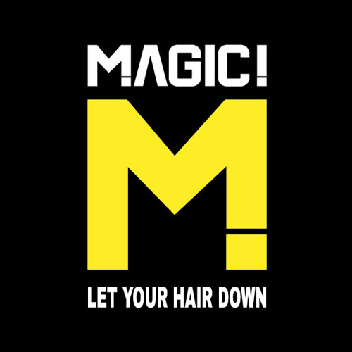 MAGIC! — Let Your Hair Down cover artwork