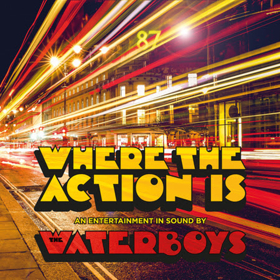 The Waterboys Where The Action Is cover artwork
