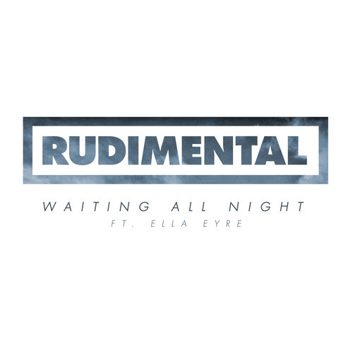 Rudimental featuring Ella Eyre — Waiting All Night cover artwork