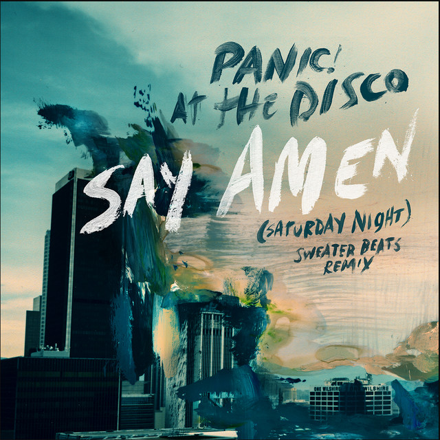 Panic! At The Disco — Say Amen (Saturday Night) (Sweater Beats Remix) cover artwork