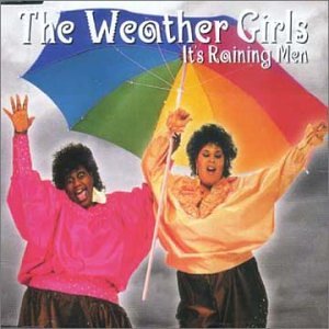 The Weather Girls — It&#039;s Raining Men cover artwork