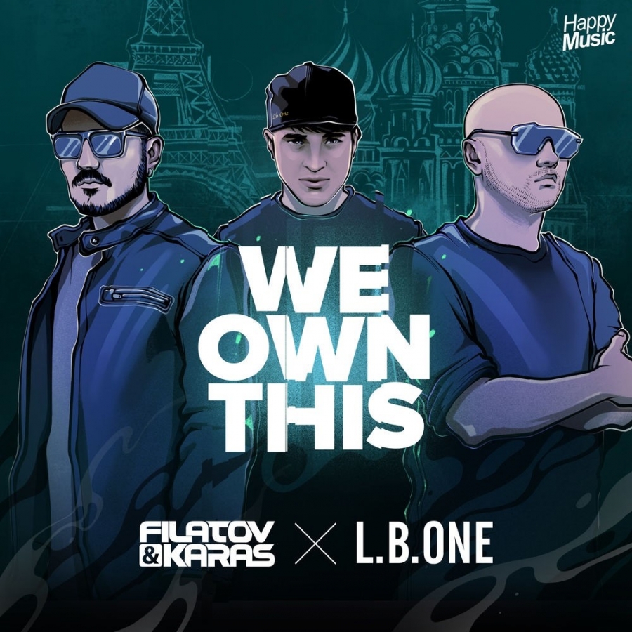 Filatov &amp; Karas & L.B.ONE We Own This cover artwork