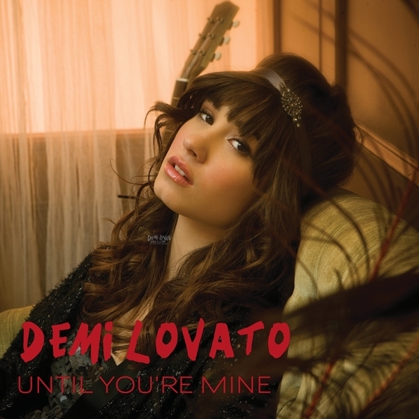 Demi Lovato — Until You&#039;re Mine cover artwork