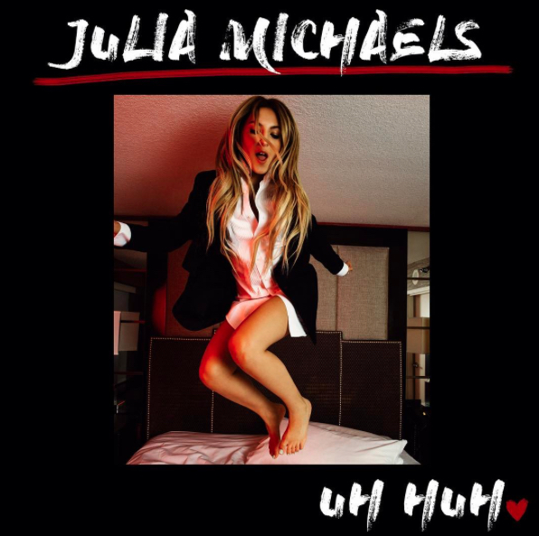 Julia Michaels Uh Huh cover artwork