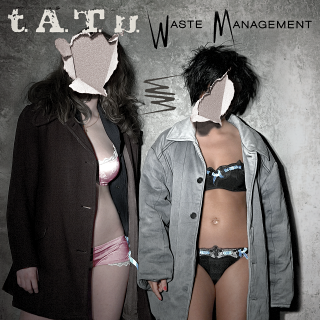 t.A.T.u. Waste Management cover artwork