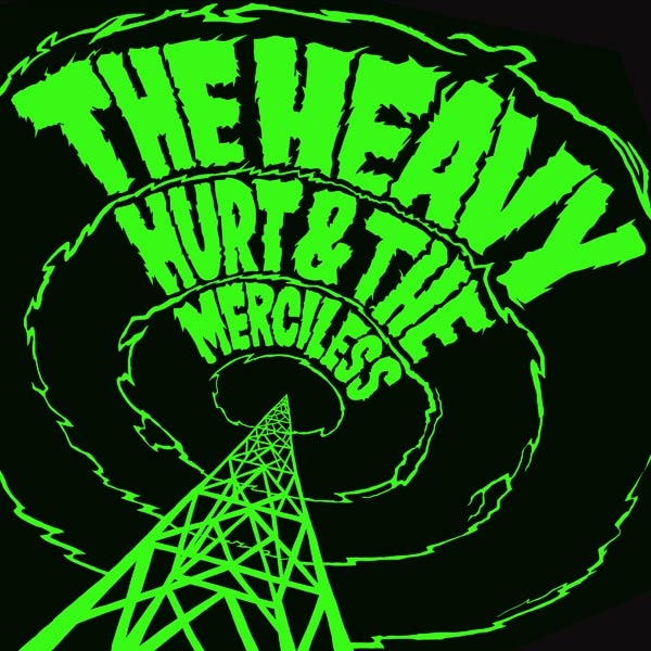 The Heavy Hurt &amp; The Merciless cover artwork