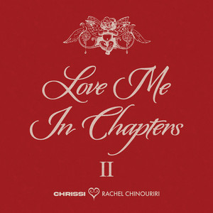 Chrissi featuring Rachel Chinouriri — Love Me In Chapters II cover artwork