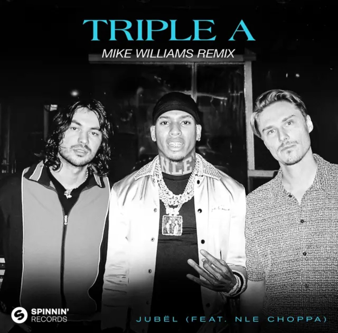 Jubël featuring NLE Choppa — Triple A (Mike Williams Remix) cover artwork