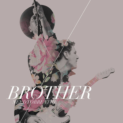 NEEDTOBREATHE featuring Gavin DeGraw — Brother cover artwork
