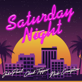 Jake Paul featuring Nick Crompton & Chad Tepper — Saturday Night cover artwork