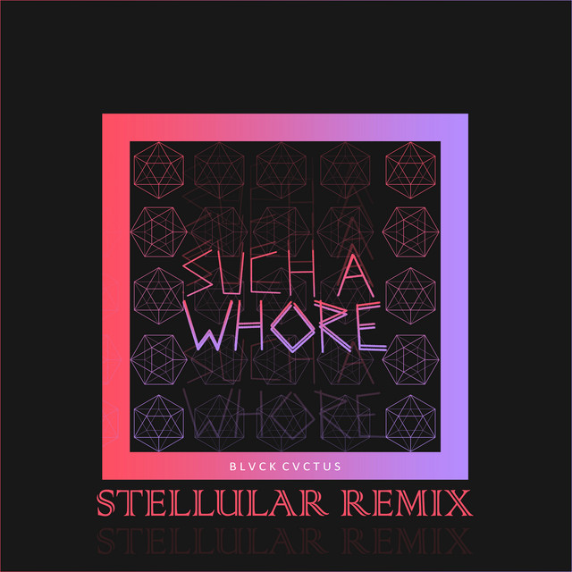 JVLA — Such a Whore (Stellular Remix) cover artwork