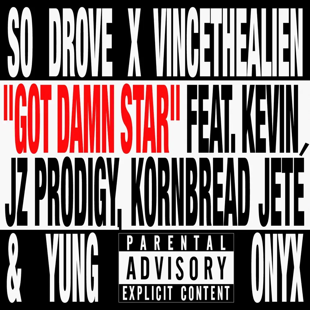 So Drove & vincethealien featuring Kevin Jz Prodigy, Kornbread Jeté, & YUNG ONYX — Got Damn Star cover artwork