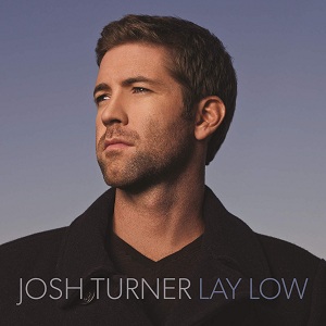 Josh Turner — Lay Low cover artwork